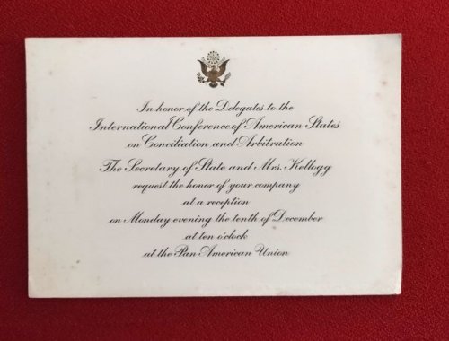 Engraved INVITATION from Secretary of State and Mrs. KELLOGG to a Reception at the Pan American Union Honoring Delegates to the International Conference of American States on Conciliation and Arbitration to Mr. and Mrs. Peter Augustus Jay