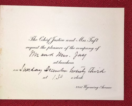 Engraved INVITATION from The CHIEF JUSTICE and Mrs. TAFT for Luncheon to Mr. and Mrs. Peter Augustus Jay