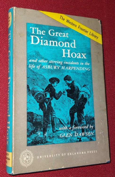 THE GREAT DIAMOND HOAX and Other Stirring Incidents in the Life of Asbury Harpending