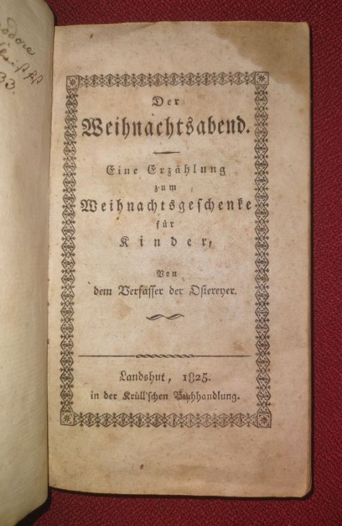 Der Weihnachtsabend - Eine Erzhlung zum Weihnachtsgeschenke fr Kinder, von dem Verfasser der Ostereyer