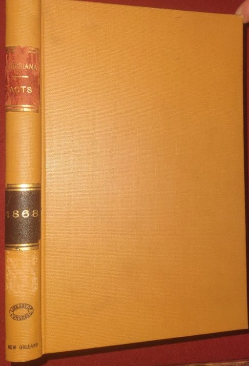 Acts Passed by the General Assembly of the State of Louisiana at the First Session of the First Legislature begun and held in the City of New Orlens, June 29, 1868a