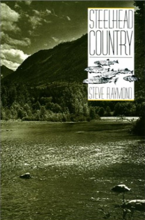 Steelhead Country: Angling in Northwest Waters