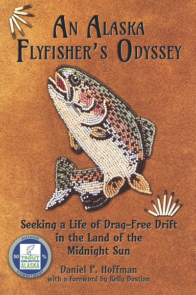 An Alaska Flyfisher's Odyssey