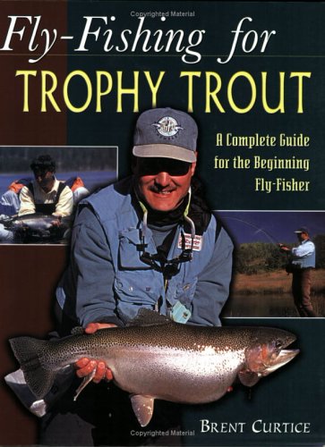 Fly-Fishing for Trophy Trout