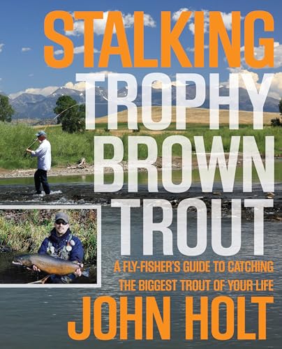 Stalking Trophy Brown Trout