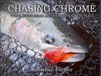 Chasing Chrome: Tying Steelhead and Pacific Salmon Flies