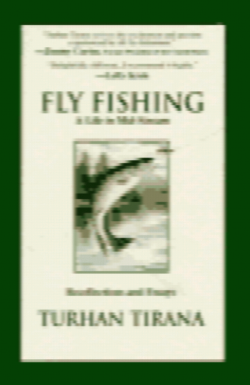 Fly Fishing, A Life in Mid-Stream