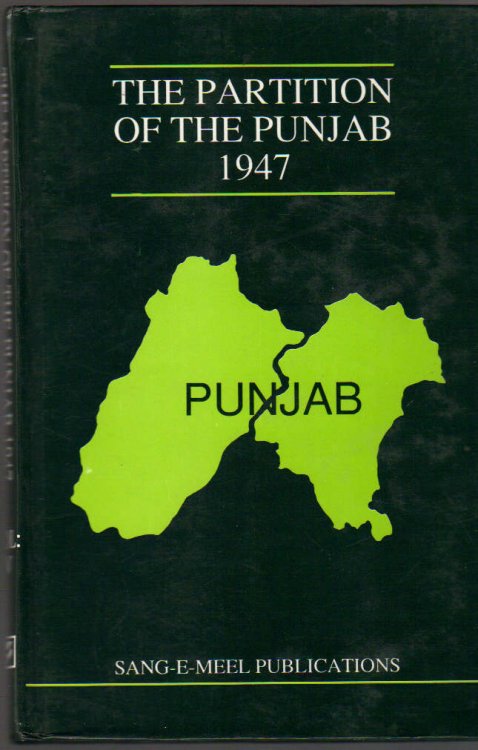 Image for The Partition of the Punjab 1947; A Compilation of Official Documents: VOL. IV The Partition of the Punjab 1947; A Compilation of Official Documents: VOL. IV
