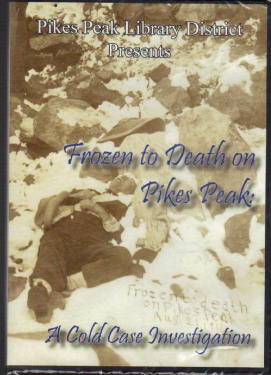 Frozen To Death On Pikes Peak: A Cold Case Investigation [DVD]