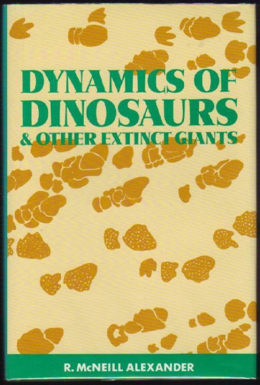 Dynamics of Dinosaurs & Other Extinct Giants