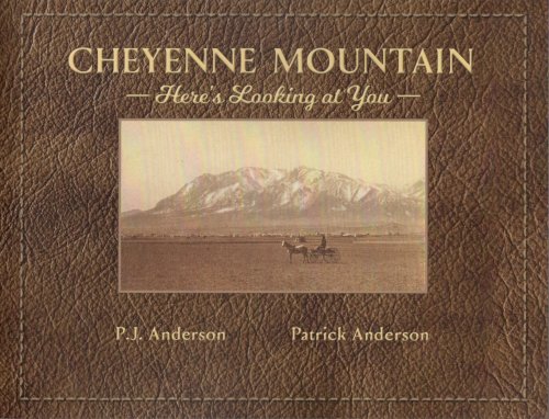 Cheyenne Mountain: Here's Looking At You [Paperback]