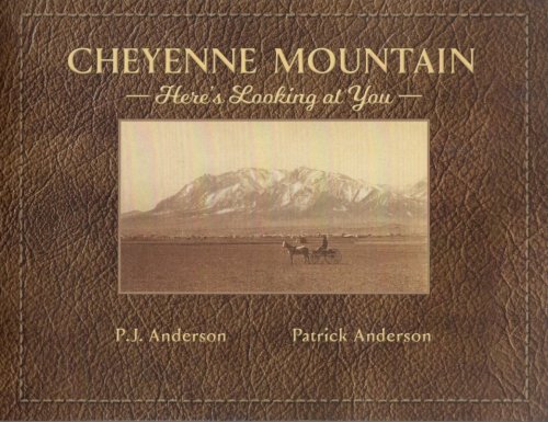 Cheyenne Mountain: Here's Looking At You [Hardcover]