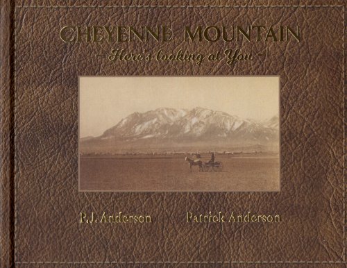 Cheyenne Mountain: Here's Looking At You [Hardcover]