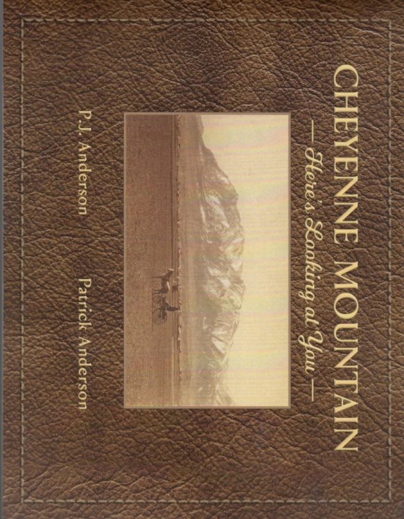 Cheyenne Mountain: Here's Looking At You [Hardcover]