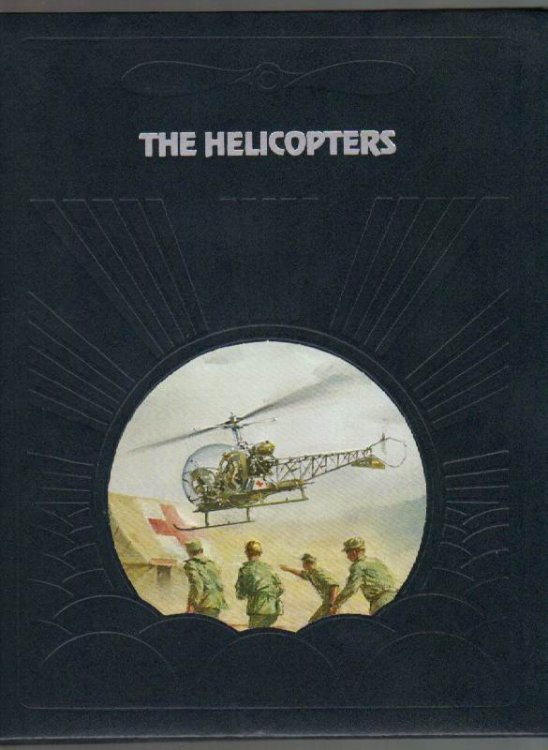 The Helicopters [The Epic of Flight Series]