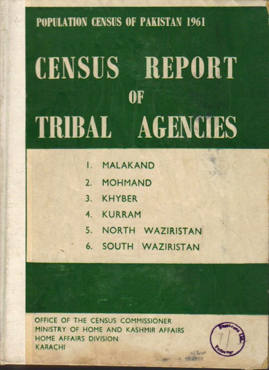 Census 61. P. No. 161: Population Census of Pakistan 1961: Census Report of Tribal Agencies Parts I-III; General Description, Population Tables and Village Statistics