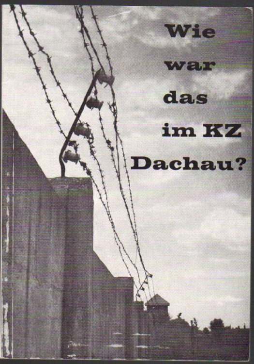 Wie War Das Im KZ Dachau