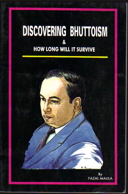 Discovering Bhuttoism & How Long Will it Survive