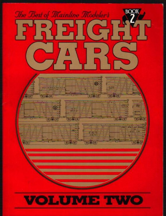 The Best of Mainline Modeler's Freight Cars: Book 2, Volume 2