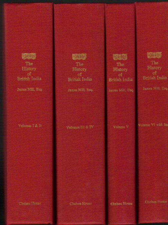 The History of British India: Volumes I-VI in Four Books - Complete (1858 Fifth Edition Reprint)