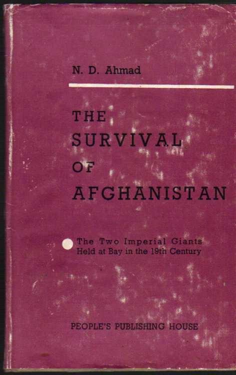 The Survival of Afghanistan; the Two Imperial Giants Held at Bay in the 19th Century