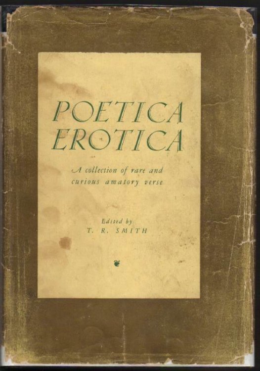 Poetica Erotica: A Collection of Rare and Curious Amatory Verse