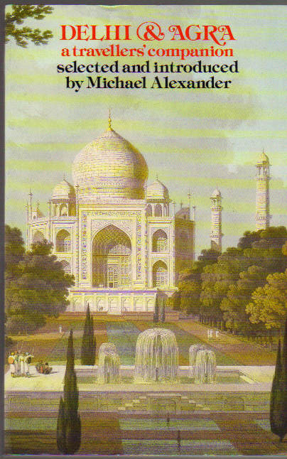 Delhi & Agra; A Travellers' Companion