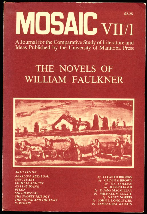 The Novels of William Faulkner in MOSAIC VII / 1 Fall 1973; A Journal for the Comparative Study of Literature and Ideas