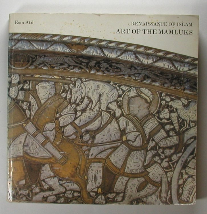 RENAISSANCE OF ISLAM: Art of the Mamluks