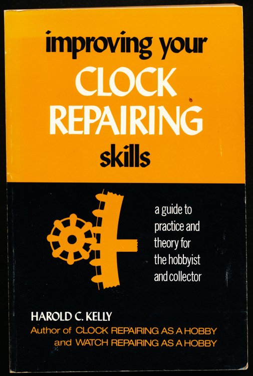 IMPROVING YOUR CLOCK REPAIRING SKILLS: