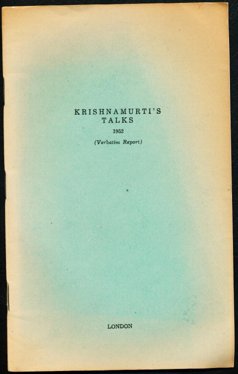 KRISHNAMURTI'S TALKS 1952 (Verbatim Report)
