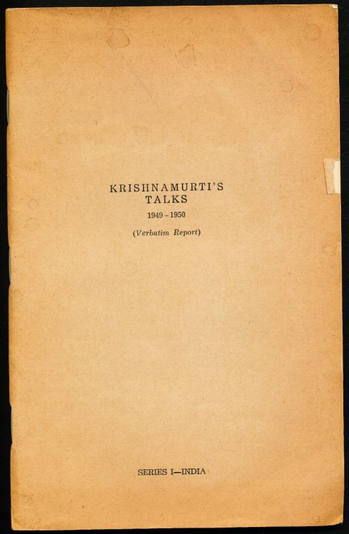 KRISHNAMURTI'S TALKS 1949-1950 (Verbatim Report) Series I -- India