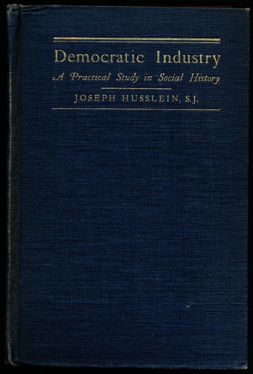 DEMOCRATIC INDUSTRY. A Practical Study in Social History