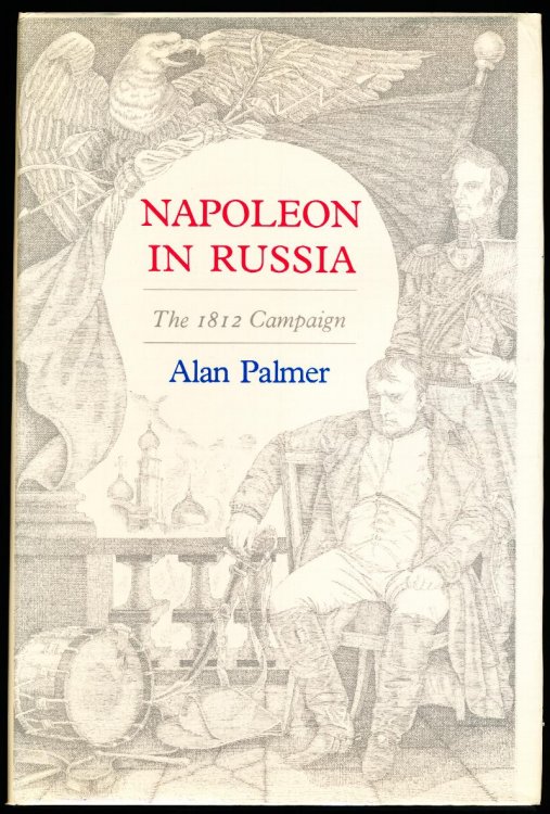 NAPOLEON IN RUSSIA. The 1812 Campaign