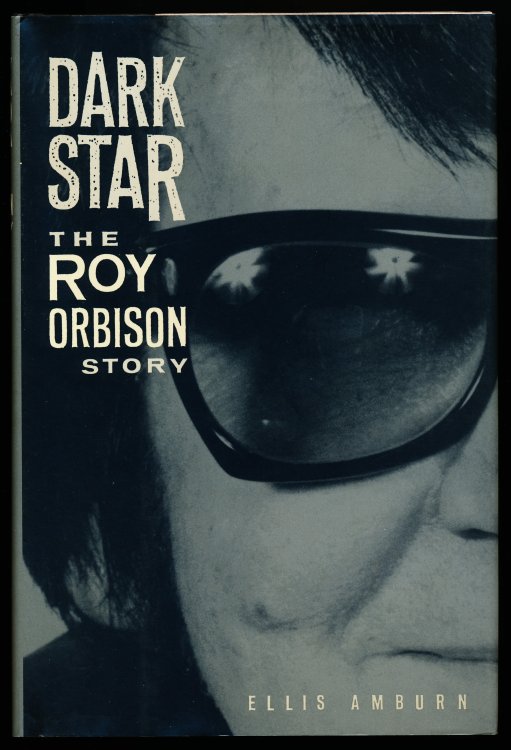 DARK STAR. The Roy Orbison Story