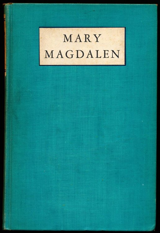 MARY MAGDALEN. A Chronicle