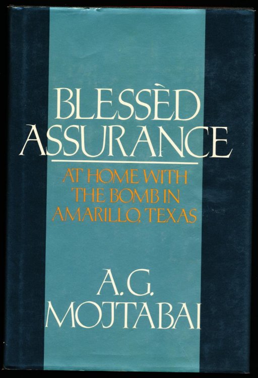 BLESSED ASSURANCE. At Home With the Bomb in Amarillo, Texas