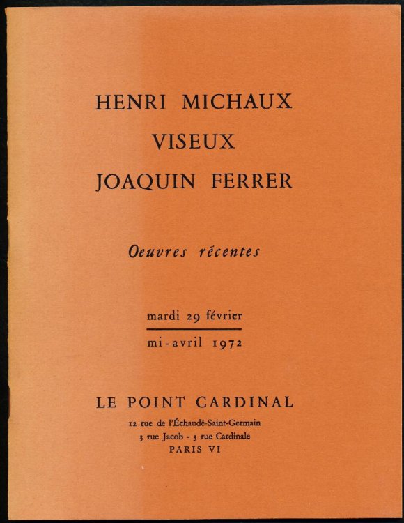 Oeuvres recentes. mardi 29 fevrier - mi-avril 1972