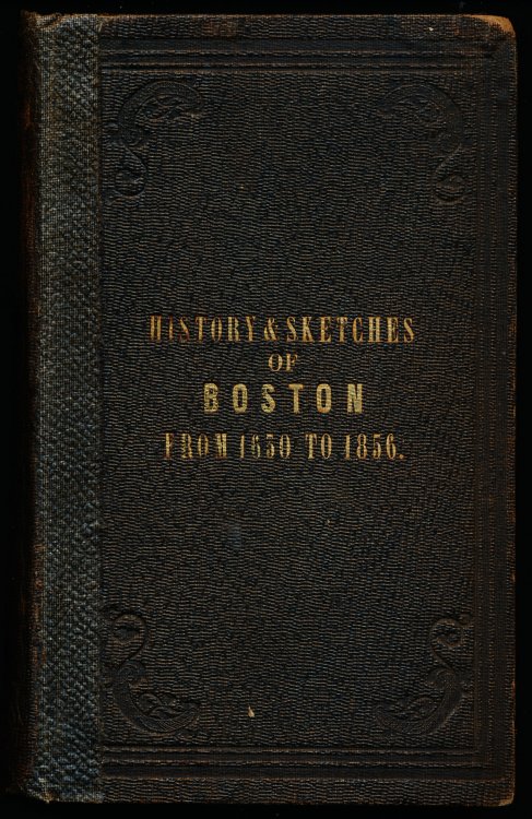 HISTORY OF BOSTON FROM 1630 TO 1856.