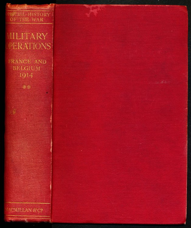 MILITARY OPERATIONS FRANCE AND BELGIUM, 1914. Volume 2. Antwerp, La Bassee, Armentieres, Messines, and Ypres October- November 1914
