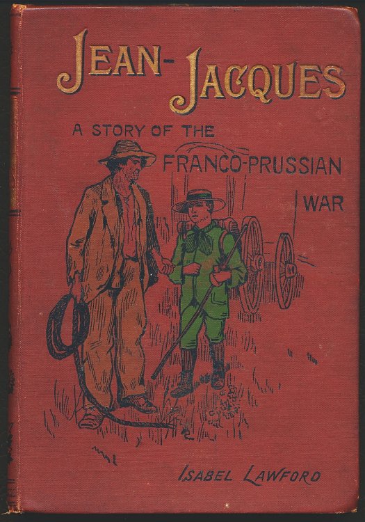 JEAN-JACQUES: A STORY OF THE FRANCO-PRUSSIAN WAR.