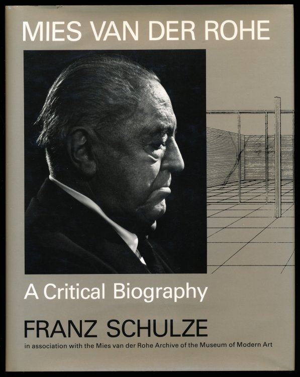 MIES VAN DER ROHE: A Critical Biography.