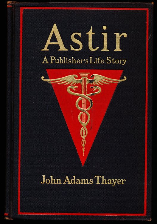 ASTIR. A Publisher's Life-Story.