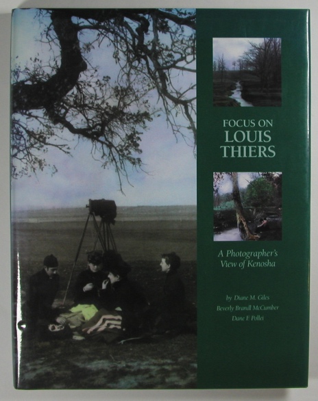 FOCUS ON LOUIS THIERS. A Photographer's View of Kenosha.