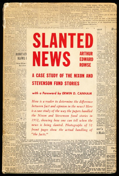 SLANTED NEWS. A Case Study of the Nixon and Stevenson Fund Stories.