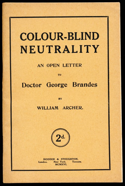 COLOUR-BLIND NEUTRALITY. An Open Letter To Doctor George Brandes.