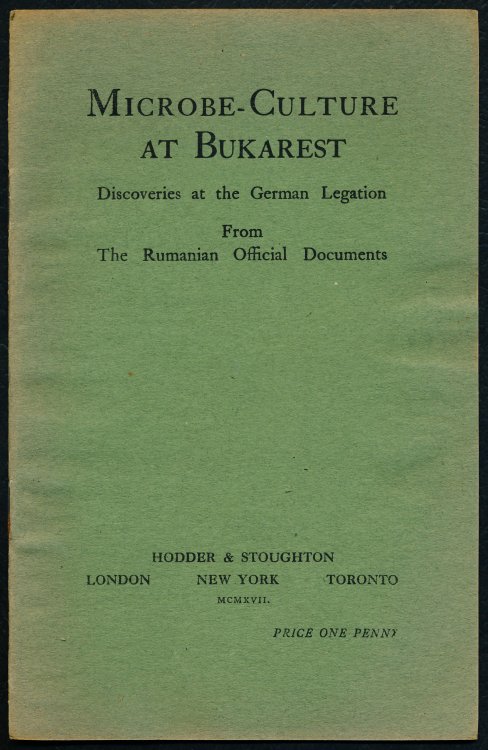 MICROBE-CULTURE AT BUKAREST. Discoveries at the German Legation From the Rumania Official Documents.