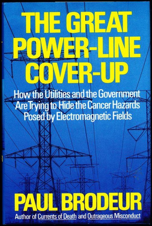THE GREAT POWER-LINE COVER-UP. How the Utilities and the Government Are Trying to Hide the Cancer Hazard Posed by Electromagnetic Fields.