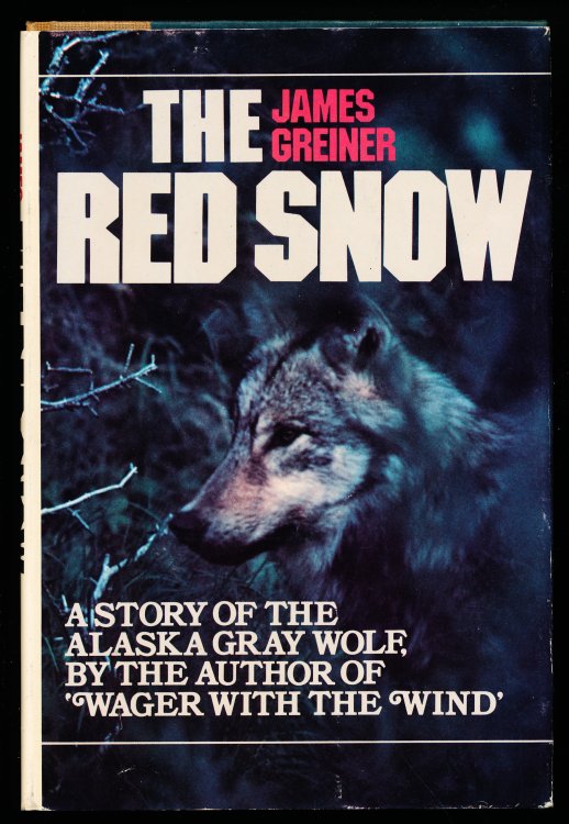 THE RED SNOW. A Story of the Alaska Gray Wolf.