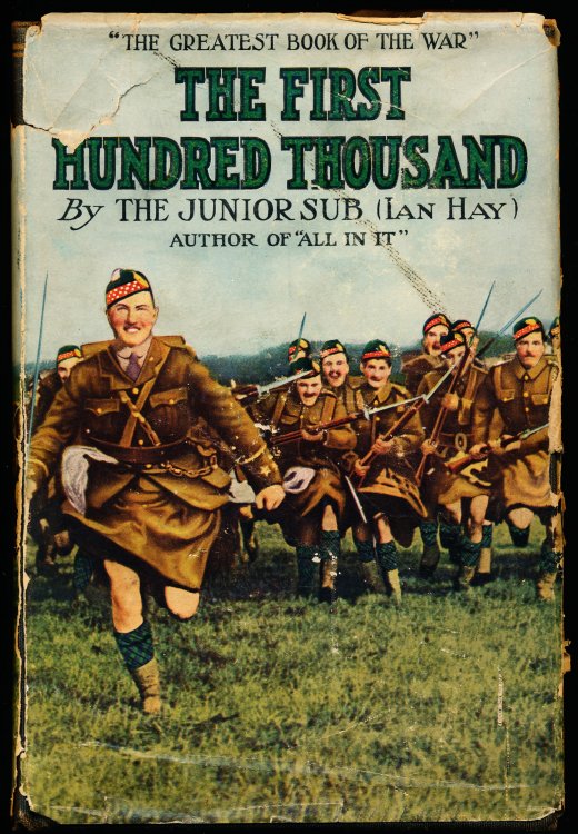 THE FIRST HUNDRED THOUSAND. Being the Unofficial Chronicle of a Unit of 